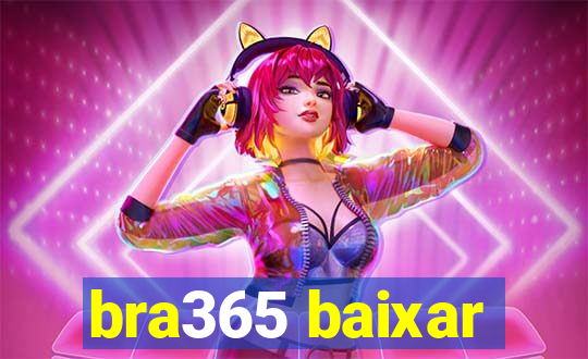 bra365 baixar